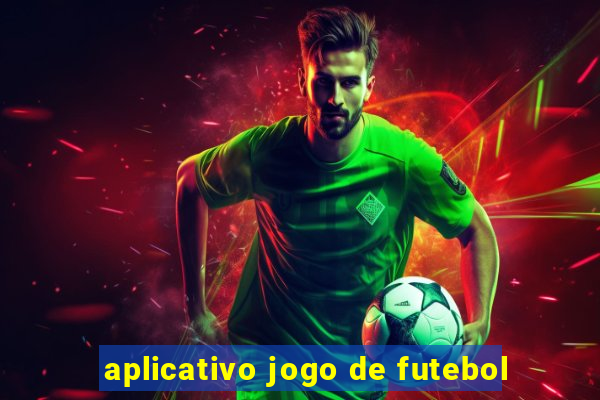 aplicativo jogo de futebol